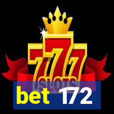 bet 172